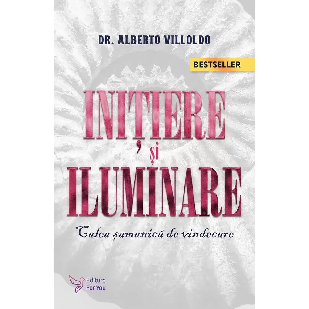 Initiere si iluminare - Dr.Alberto Villoldo