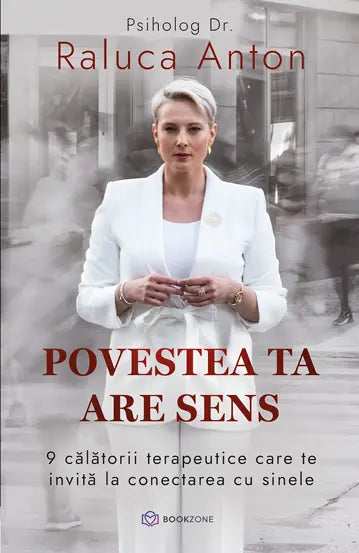 Povestea ta are sens - Dr.Raluca Anton