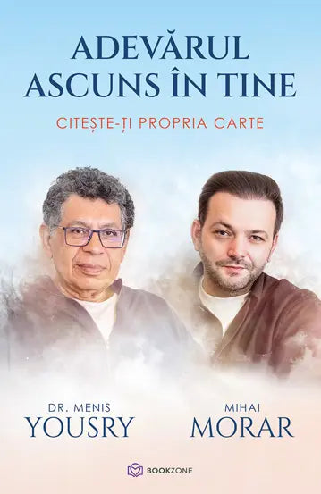 Adevarul ascuns in tine - Dr.Menis Yousry & Mihai Morar