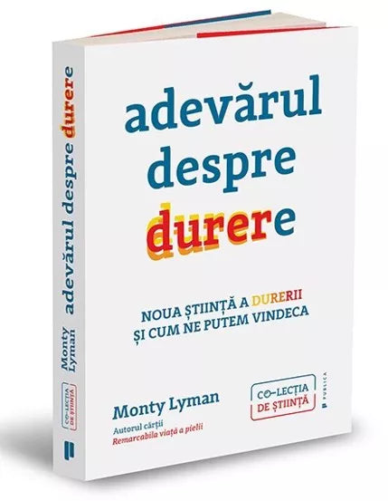 Adevarul despre durere - Monty Lyman