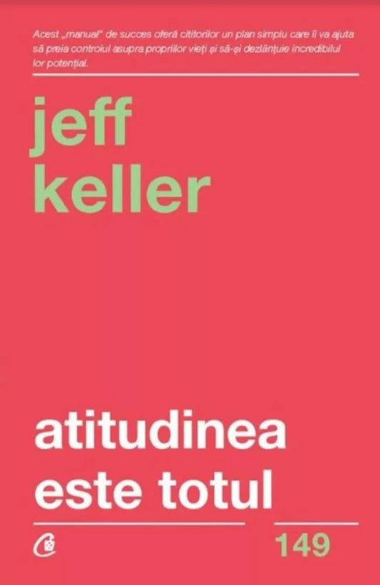 Atitudinea este totul - Jeff Keller