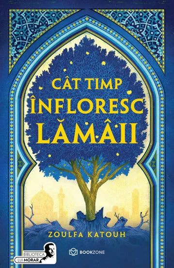 Cat timp infloresc lamaii -Zoulfa Katouh