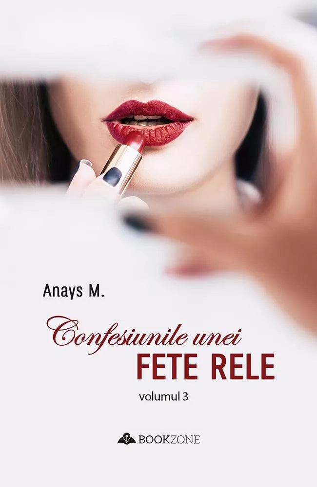 Confesiunile unei fete rele 3 - Anays.M