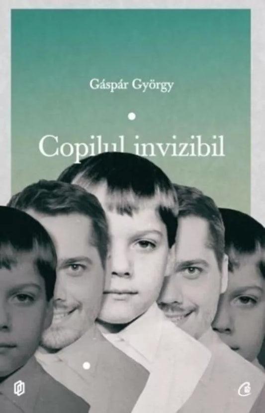 Copilul invizibil - Gaspar Gyorgy