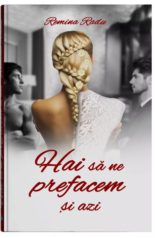 Hai sa ne prefacem si azi - Romina Radu