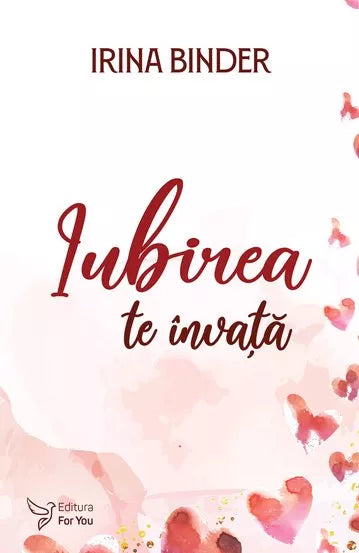 Iubirea te invata - Irina Binder