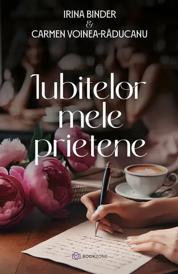 Iubitelor mele prietene - Irina Binder si Carmen Voinea-Răducanu